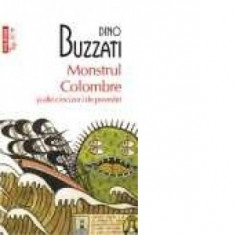 Dino Buzzati - Monstrul Colombre ?i alte cincizeci de povestiri foto