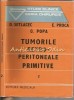 Tumori Retro-Peritoneale Primitive - Setlacec, Proca, Popa, Ed. Medicala 1986, Studii Clinice, Medicina, 211 Pagini
