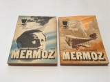 JOSEPH KESSEL - MERMOZ ( 2 VOL ),RF14/2, Alta editura