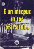 Cumpara ieftin E Un Inceput In Tot Sfarsitul - Editor: Sebastian Sarca