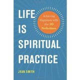 Life Is Spiritual Practice