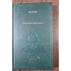 Calomnii mitologice - Octavian Paler
