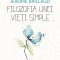 Filozofia unei vieti simple &ndash; Jerome Brillaud