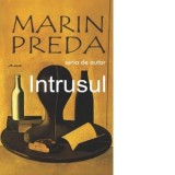 Intrusul - Marin Preda