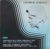 Disc vinil, LP. Variatiuni Pe O Tema Originala Op.5. Preludiu, Scherzo, Barcarola, Impromptu, Nocturna-George En, Clasica