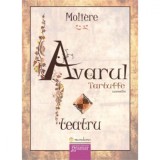 Avarul. Tartuffe - Moliere