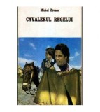 Michel Zevaco - Cavalerul regelui - 104971