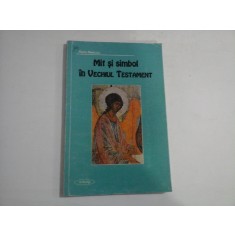 MIT SI SIMBOL IN VECHIUL TESTAMENT - FLORIN MIHAESCU