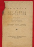 &quot;ROMANIA SI REVIZUIREA TRATATELOR . Discursuri in sedinta adunarii deputatilor&quot; 1934