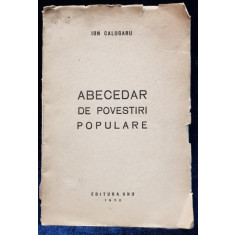 Ion Calugaru, Abecedar de povestiri populare, Editura UNU - 1930 *Dedicatie