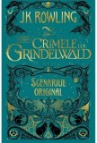 Cumpara ieftin Crimele lui Grindelwald. Scenariul original/J.K. Rowling