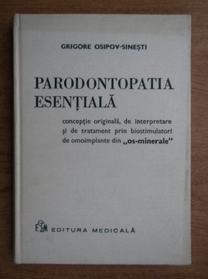 Grigore Osipov Sinesti - Parodontopatia esentiala (1976, editie cartonata) foto