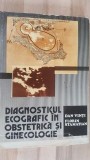 Diagnosticul ecografic in obstetrica si ginecologie- Dan Vinti, Florin Stamatian