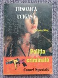 Ursoaica ucigasa - Anthony King, colectia &quot;Politia criminala&quot;, 214 pag