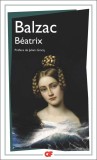 Beatrix | Vincenette Pichois , Pierre Barb&eacute;ris, Honor&eacute; de Balzac, Julien Gracq, Flammarion