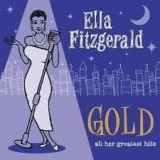Ella Fitzgerald Gold Greatest Hits (2cd) Ella Fitzgerald Gold Greatest Hits (2cd)