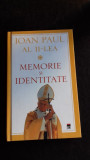 MEMORIE SI IDENTITATE - IOAN PAUL AL II-LEA