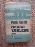 PETRE ANGHEL - DEALUL VIILOR