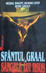 Sfantul Graal si sangele lui Iisus - Michael Baigent