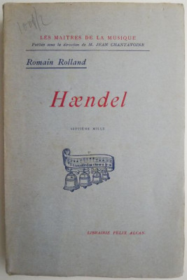 Haendel &amp;ndash; Romain Rolland (editie in limba franceza) foto