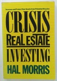 CRISIS , REAL ESTATE INVESTING by HAL MORRIS , 1985, PREZINTA URME DE UZURA