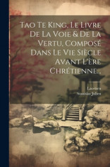 Tao Te King, Le Livre De La Voie &amp;amp; De La Vertu, Compos foto