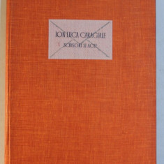 I.L. CARAGIALE - SCRISORI SI ACTE , editie ingrijita de SERBAN CIOCULESCU , 1963