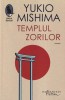 Yukio Mishima - Templul Zorilor, Roman Japonez Beletristica, Editura Humanitas, 2022, Limba Romana, Coperta Brosata