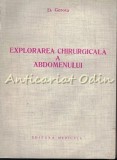 Cumpara ieftin Explorarea Chirurgicala A Abdomenului - D. Gerota