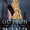 Outrun the Wind