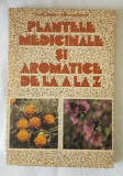 Ovidiu Bujor si Mircea Alexan - Plantele medicinale si aromatice