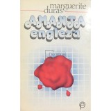 Marguerite Duras - Amanta engleza (Editia: 1994)