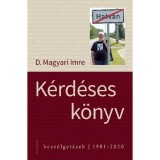 K&eacute;rd&eacute;ses k&ouml;nyv - Besz&eacute;lget&eacute;sek - 1981-2020 - D. Magyari Imre