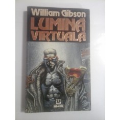 LUMINA VIRTUALA - WILLIAM GIBSON