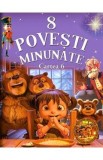 8 Povesti Minunate: Cartea 6