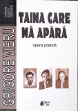 TAINA CARE MA APARA. OPERA POETICA-GRIGORE VIERU-267948