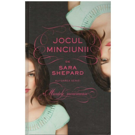 Sara Shepard - Jocul minciunii vol. I - 123645