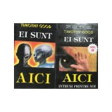 Timothy Good - Ei sunt aici, 2 vol. (Editia: 1991)