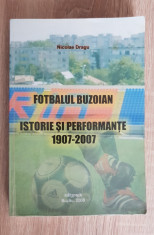 Fotbalul buzoian. Istorie și performanțe 1907-2007 - Nicolae Dragu (autograf) foto