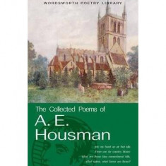 The Collected Poems of A.E. Housman - Paperback brosat - A.E. Housman - Wordsworth Editions Ltd