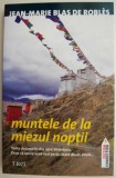 Cumpara ieftin Muntele de la miezul noptii &ndash; Jean-Marie Blas de Robles