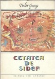 Cetatea de sidef - Tudor George, Editura Ion Creanga, 1985, 114 pagini, carte clasica romana