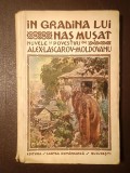 Alex. Lascarov-Moldovanu - &Icirc;n grădina lui Naș Mușat... (nuvele și povestiri) (1926?)