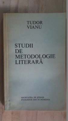 Studii de metodologie literara- Tudor Vianu foto