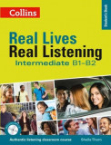 Collins Real Lives, Real Listening - Intermediate Student&rsquo;s Book - Complete Edition: B1-B2 | Sheila Thorn