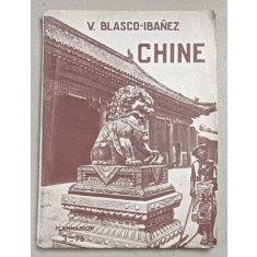 CHINE par V. BLASCO - IBANEZ , 1932