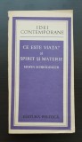 Ce este viața? * Spirit și materie - Erwin Schrodinger (IDEI CONTEMPORANE)