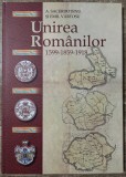 Unirea Romanilor - A. Sacerdoteanu, Emil Vartosu// 2018, editie facsimil