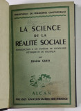 La Science de la Realite Sociale - Demetre Gusti 1941, Sociologie, Carte Veche cu Coperta Originala, 220 Pagini