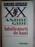Andre Gide - Falsificatorii de bani (editia 1980)
